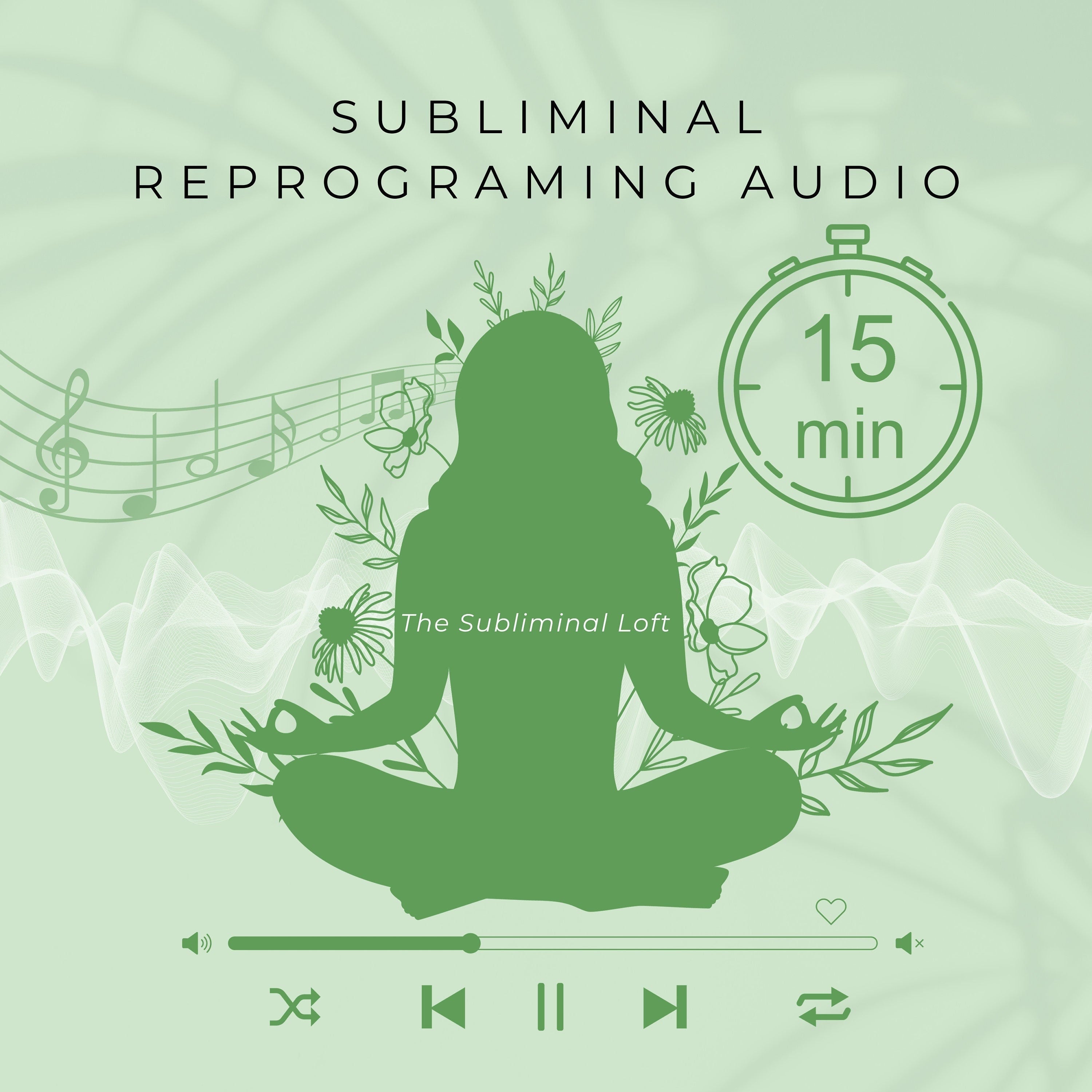 Subliminal Audio | 15 Min Custom Subliminal Audio | Reprogram your Mind