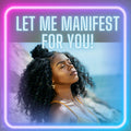 Let Me Manifest For You 2025 | Manifestation | Let me Manifest for you | Manifestation Ceremony | Manifestation Session |Manifestation Coach