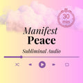 Manifest PEACE Subliminal Audio | Manifestation Audio | 30 Min Audio