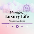 Manifest LUXURY | Custom Subliminal Manifest LUXURY | 60 Min Audio