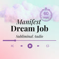 Manifest DREAM JOB Subliminal Audio | Manifestation Audio | 60 Min Audio