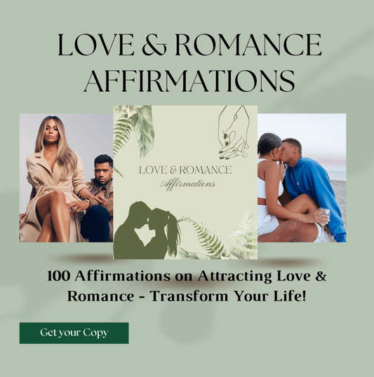 100 AFFIRMATIONS TO ATTRACT AND KEEP LOVE AND ROMANCE