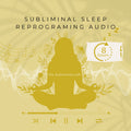 Sleep Subliminal Audio | 8 Hour Subliminal | Subconscious Reprogramming
