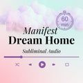 Manifest Dream House Subliminal Audio | Custom Audio| 60 Min audio